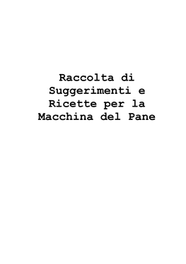 Raccolta Di Suggerimenti E Ricette Per La Macchina Del Pane