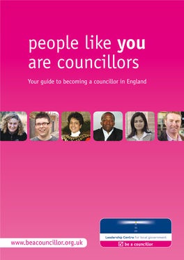 People Like You Are Councillors Your Guide to Becoming a Councillor in England