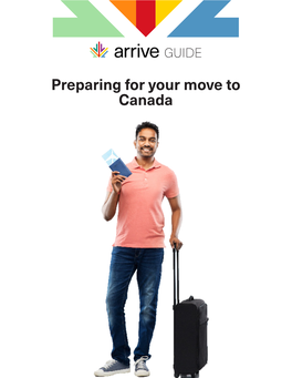 Preparing for Your Move to Canada Table of Content