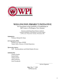 WELLINGTON PROJECT INITIATIVE an Assessment of the Feasibility of Establishing an IQP Center in Wellington, New Zealand