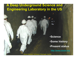 A Deep Underground Science and Engineering Laboratory in the US