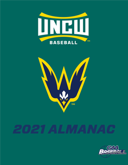 2021 Uncw Baseball Media Almanac • 1 2 Table of Contents 1