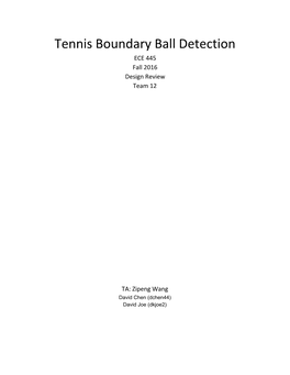 Tennis Boundary Ball Detection ECE 445 Fall 2016 Design Review Team 12