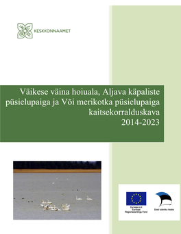 Väikese Väina Hoiuala, Aljava Käpaliste Püsielupaiga Ja Või Merikotka Püsielupaiga Kaitsekorralduskava 2014-2023