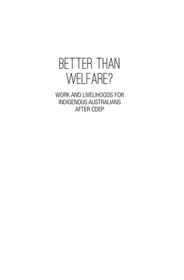 Better Than Welfare? Work and Livelihoods for Indigenous Australians After CDEP