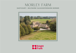 Morley Farm EASTCOURT • WILTSHIRE/ GLOUCESTERSHIRE BORDER