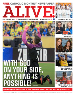 JULY 2019 | 220,000 COPIES NATIONWIDE | | CASTING a NET PAGE 2 ALIVE!Liverpool FC Keeper Alisson Becker