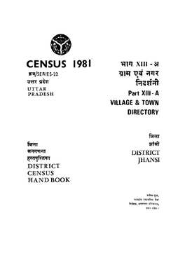 District Census Hand Book, Jhansi, Part-XIII A, Series-22, Uttar Pradesh