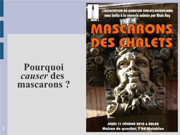 Le Mascaron, Comme Son Nom L'indique (Mescharone) Est Né En Italie