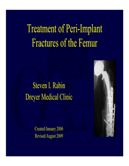 Treatment of Peri-Implant Fractures of the Femur