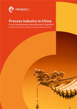 Process Industry in China Future Developement and Government Regulation by Gao Peng and Lin Song, Innovation Norway, China
