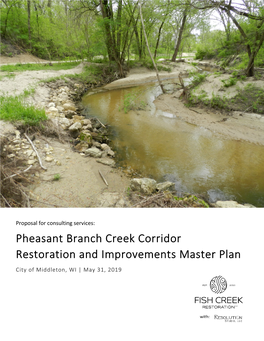 Pheasant Branch Creek Corridor Restoration and Improvements Master Plan City of Middleton, WI | May 31, 2019