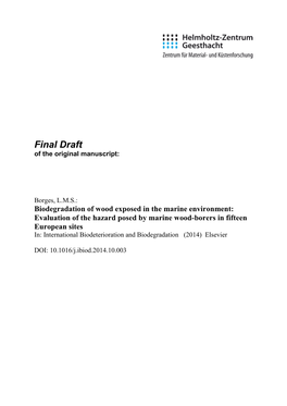 Evaluation of the Hazard Posed by Marine Wood-Borers in Fifteen European Sites In: International Biodeterioration and Biodegradation (2014) Elsevier