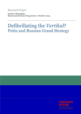 Defibrillating the Vertikal? Putin and Russian Grand Strategy