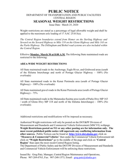 PUBLIC NOTICE DEPARTMENT of TRANSPORTATION and PUBLIC FACILITIES CENTRAL REGION SEASONAL WEIGHT RESTRICTIONS Issue Date: March 25, 2020