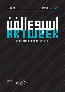 THE OFFICIAL GUIDE to ART WEEK 2014 2014 Artweek.Ae