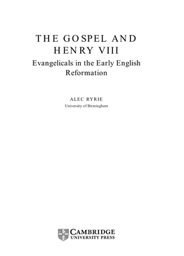 THE GOSPEL and HENRY VIII Evangelicals in the Early English Reformation