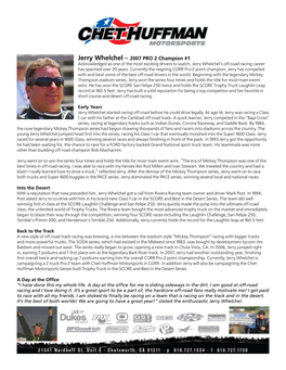 Jerry Whelchel – 2007 PRO 2 Champion #1 Acknowledged As One of the Most Exciting Drivers to Watch, Jerry Whelchel’S Off-Road Racing Career Has Spanned Over 20 Years