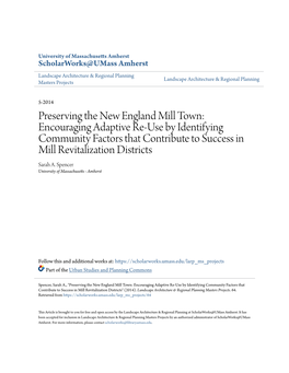 Preserving the New England Mill Town: Encouraging Adaptive Re-Use by Identifying Community Factors That Contribute to Success in Mill Revitalization Districts Sarah A