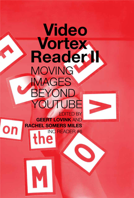 Video Vortex Reader II: Moving Images Beyond Youtube