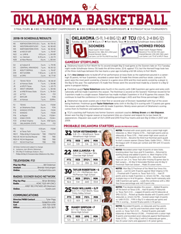 OKLAHOMA BASKETBALL 3 FINAL FOURS U 4 BIG 12 TOURNAMENT CHAMPIONSHIPS U 6 BIG 12 REGULAR SEASON CHAMPIONSHIPS U 19 STRAIGHT NCAA TOURNAMENTS