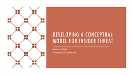 Developing a Conceptual Model for Insider Threat
