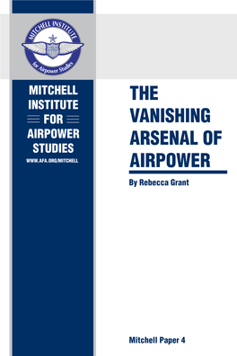 The Vanishing ARSENAL of AIRPOWER