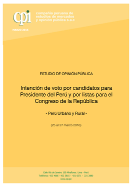 Intención De Voto Por Candidatos Para Presidente Del Perú Y Por Listas Para El Congreso De La República