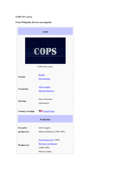 COPS (TV Series) from Wikipedia, the Free Encyclopedia COPS COPS