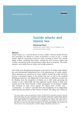 Suicide Attacks and Islamic Law Muhammad Munir* Muhammad Munir Is Assistant Professor of Law at the Department of Law, International Islamic University, Islamabad