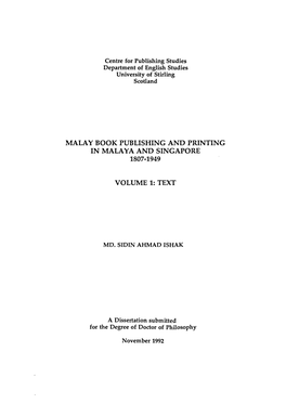 Malay Book Publishing and Printing in Malaya and Singapore 1807-1949 Volume 1