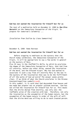 God Has Not Wanted the Incarnation for Himself but for Us the Text of a Meditation Held on December 8, 1988 by Don Divo Barsotti