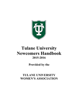 Tulane University Information Most of the Information Listed Below Is from Tulane.Edu