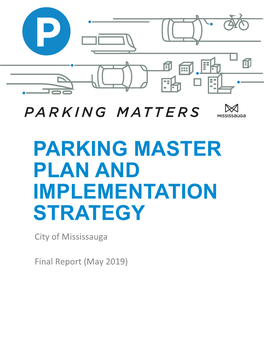 PARKING MASTER PLAN and IMPLEMENTATION STRATEGY City of Mississauga