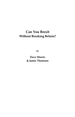 Can You Brexit Without Breaking Britain?