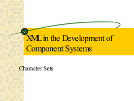 XML in the Development of Component Systems