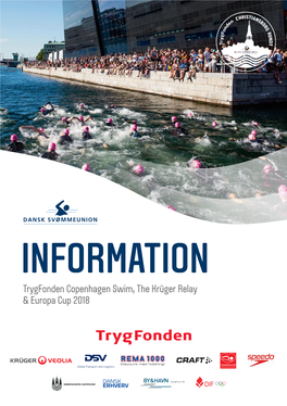 INFORMATION Trygfonden Copenhagen Swim, the Krüger Relay & Europa Cup 2018