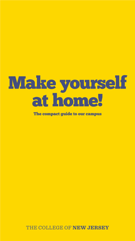 The Compact Guide to Our Campus “ We’Re So Glad You’Re Here.” We Look Forward to Sharing Our Campus with You