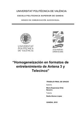 Homogeneización En Formatos De Entretenimiento De Antena 3 Y Telecinco”