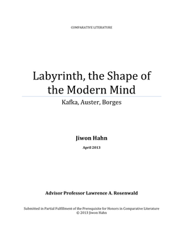 Labyrinth, the Shape of the Modern Mind Kafka, Auster, Borges