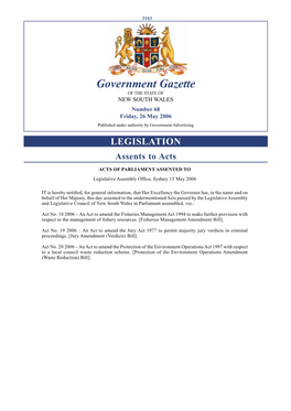 Government Gazette of the STATE of NEW SOUTH WALES Number 68 Friday, 26 May 2006 Published Under Authority by Government Advertising LEGISLATION Assents to Acts