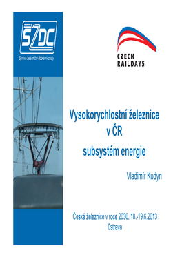 Vysokorychlostní Železnice V ČR Subsystém Energie