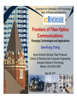 Frontiers of Fiber-Optics Communications: Emerging Technologies and Applications Gee-Kung Chang