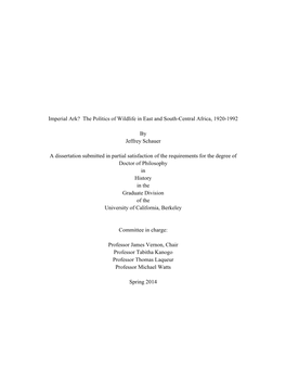Imperial Ark? the Politics of Wildlife in East and South-Central Africa, 1920-1992 by Jeffrey Schauer a Dissertation Submitted
