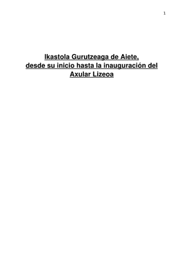 Ikastola Gurutzeaga De Aiete, Desde Su Inicio Hasta La Inauguración Del Axular Lizeoa 2