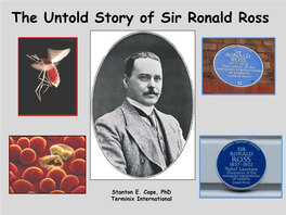 The Untold Story of Sir Ronald Ross