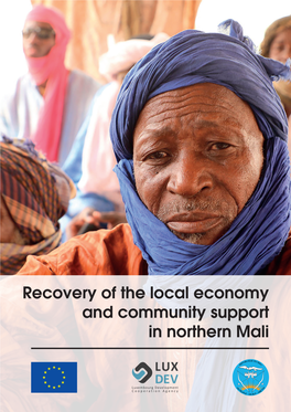 Recovery of the Local Economy and Community Support in Northern Mali INTRODUCTION 10 YEARS of SUPPORT in NORTHERN MALI