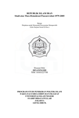 REPUBLIK ISLAM IRAN Studi Atas Theo-Demokrasi Pascarevolusi 1979-2005