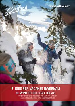 IDEE PER VACANZE INVERNALI WINTER HOLIDAY IDEAS Regione Del Parco Nazionale Alti Tauri Nell’ Osttirol National Park Region Hohe Tauern East Tyrol