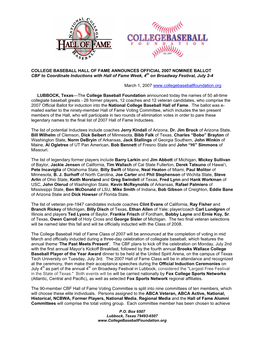 COLLEGE BASEBALL HALL of FAME ANNOUNCES OFFICIAL 2007 NOMINEE BALLOT CBF to Coordinate Inductions with Hall of Fame Week, 4Th on Broadway Festival, July 2-4